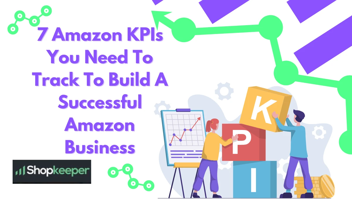 7 Amazon KPIs