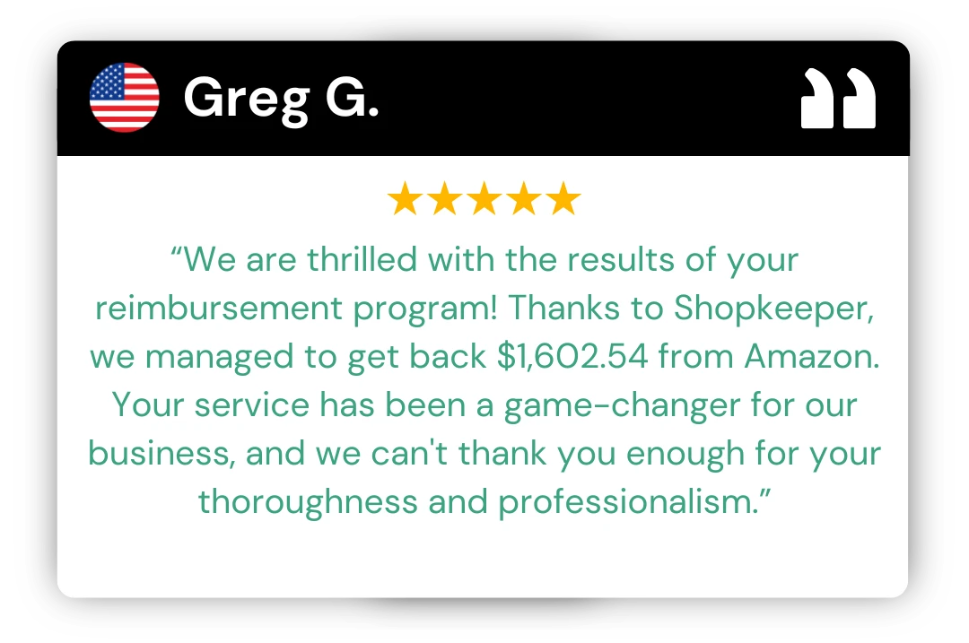 Five-star review from Greg G.: Shopkeeper's reimbursement program got back $1,602.54 from Amazon